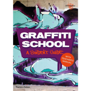 Graffiti school a student guide (english edition)